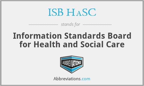 ISB HaSC - Information Standards Board for Health and Social Care